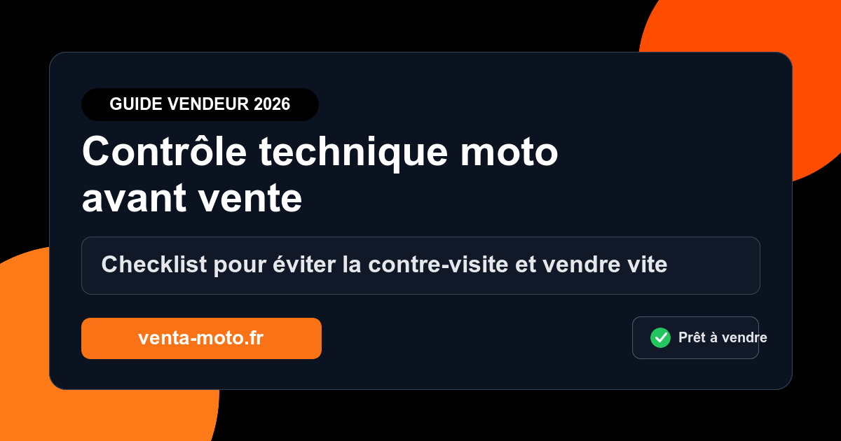 Contrôle technique moto avant vente : checklist vendeur 2026